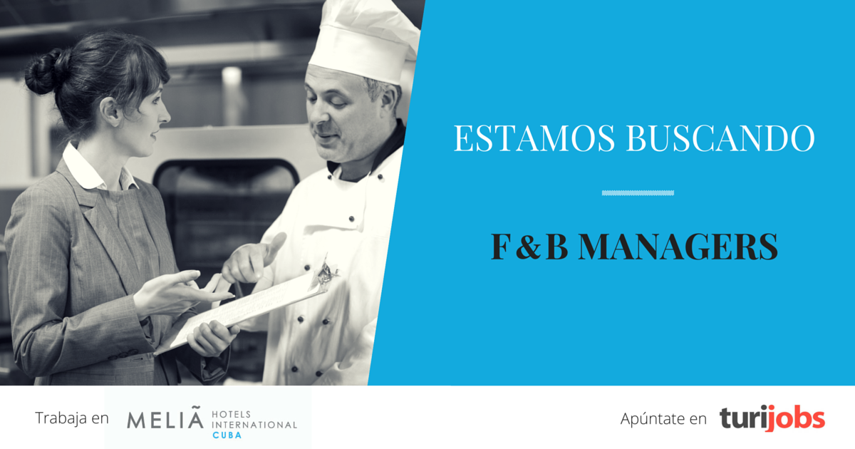 Meliá y Turijobs buscan F&B Managers