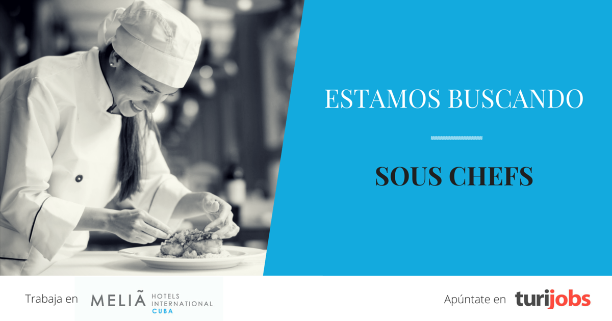 Meliá y Turijobs buscan Sous Chefs
